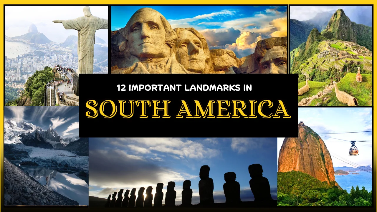 12 Must-See Important Landmarks in South America for Every Traveler