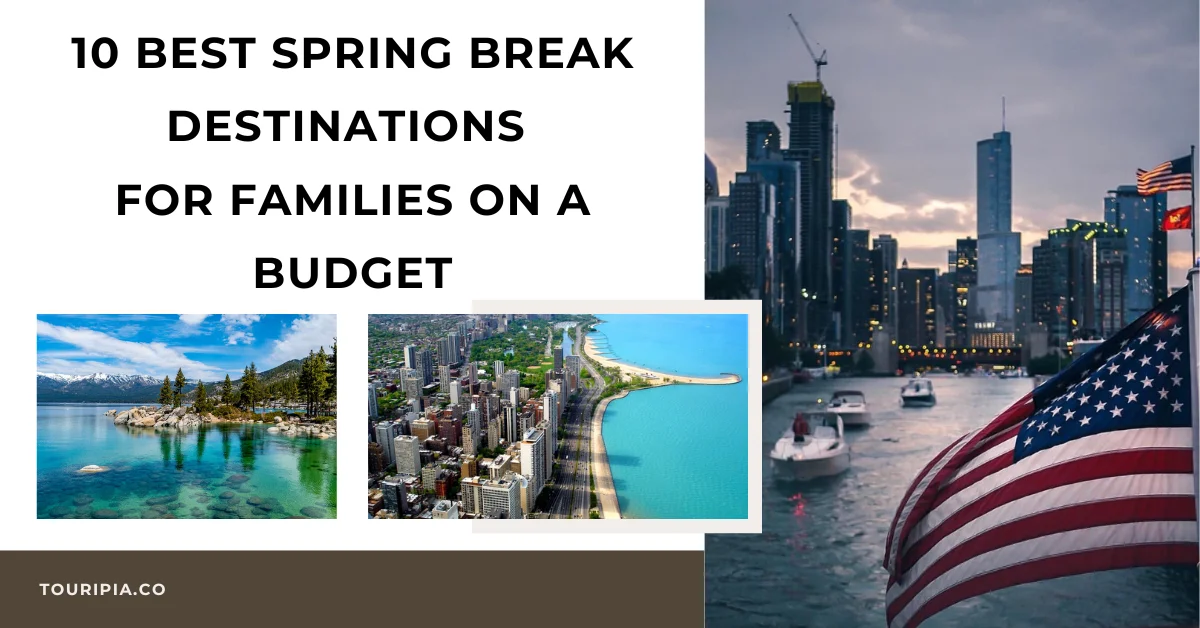 10 Best Spring Break Destinations for Families on a Budget in US