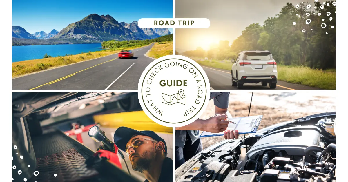 What Should You Inspect on your Vehicle Before Going on a Road Trip?