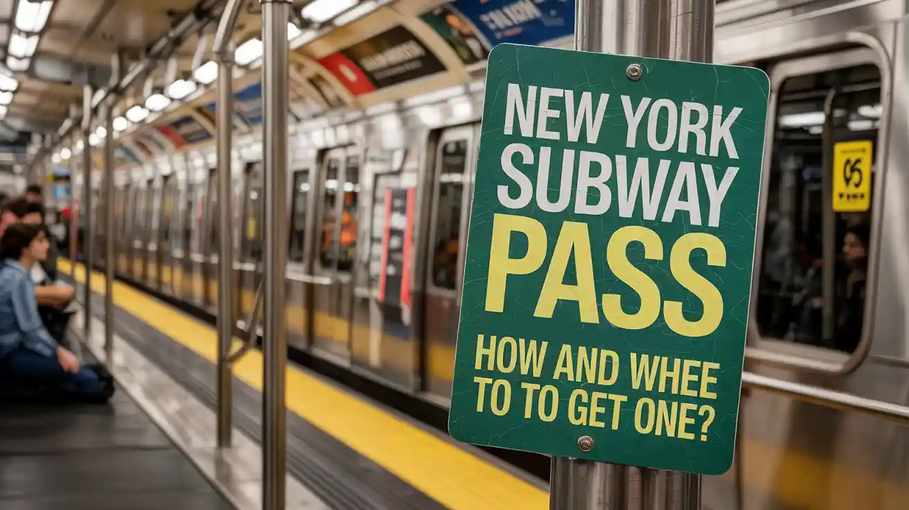 New York Subway Pass for Tourists: How and Where to Get One?