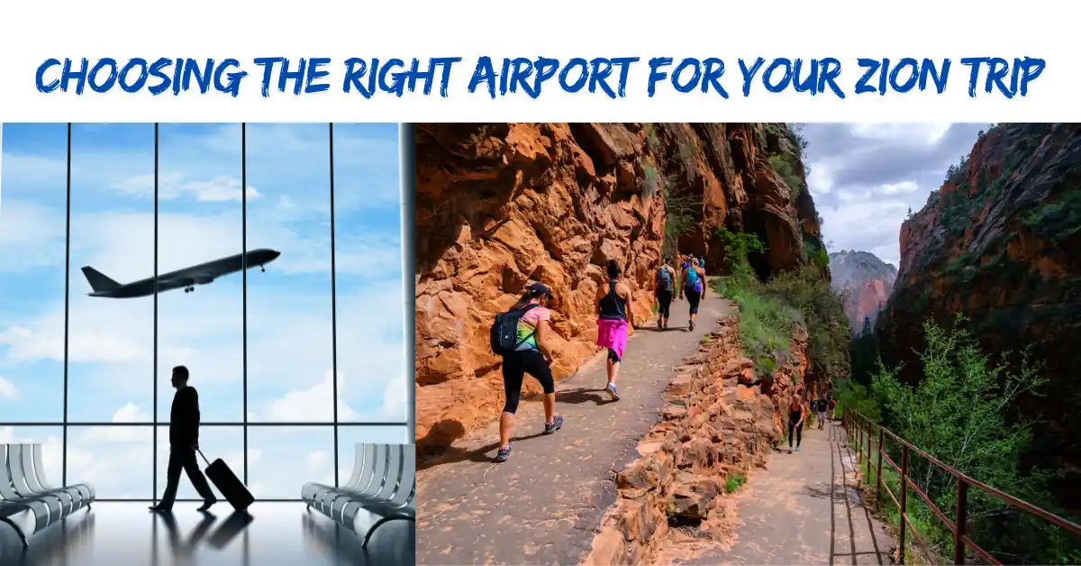 Choosing the Right Airport for Your Zion Trip for traveler