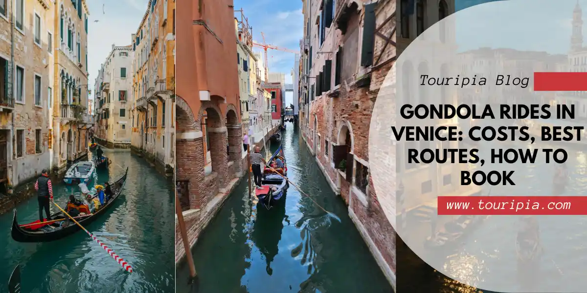 Gondola Rides in Venice: Costs, Best Routes, How to Book, and What to Expect (2025 Guide)