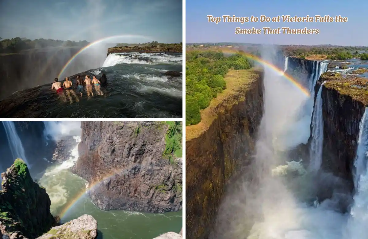 How to Visit Victoria Falls the Smoke That Thunders in 5 Days (No-Stress Guide) 10 Top Things to Do at Victoria Falls the Smoke That Thunders