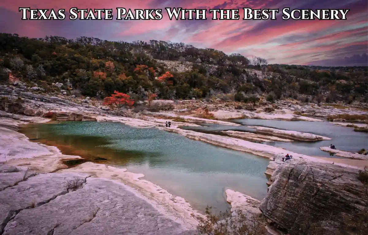 Texas State Parks With the Best Scenery