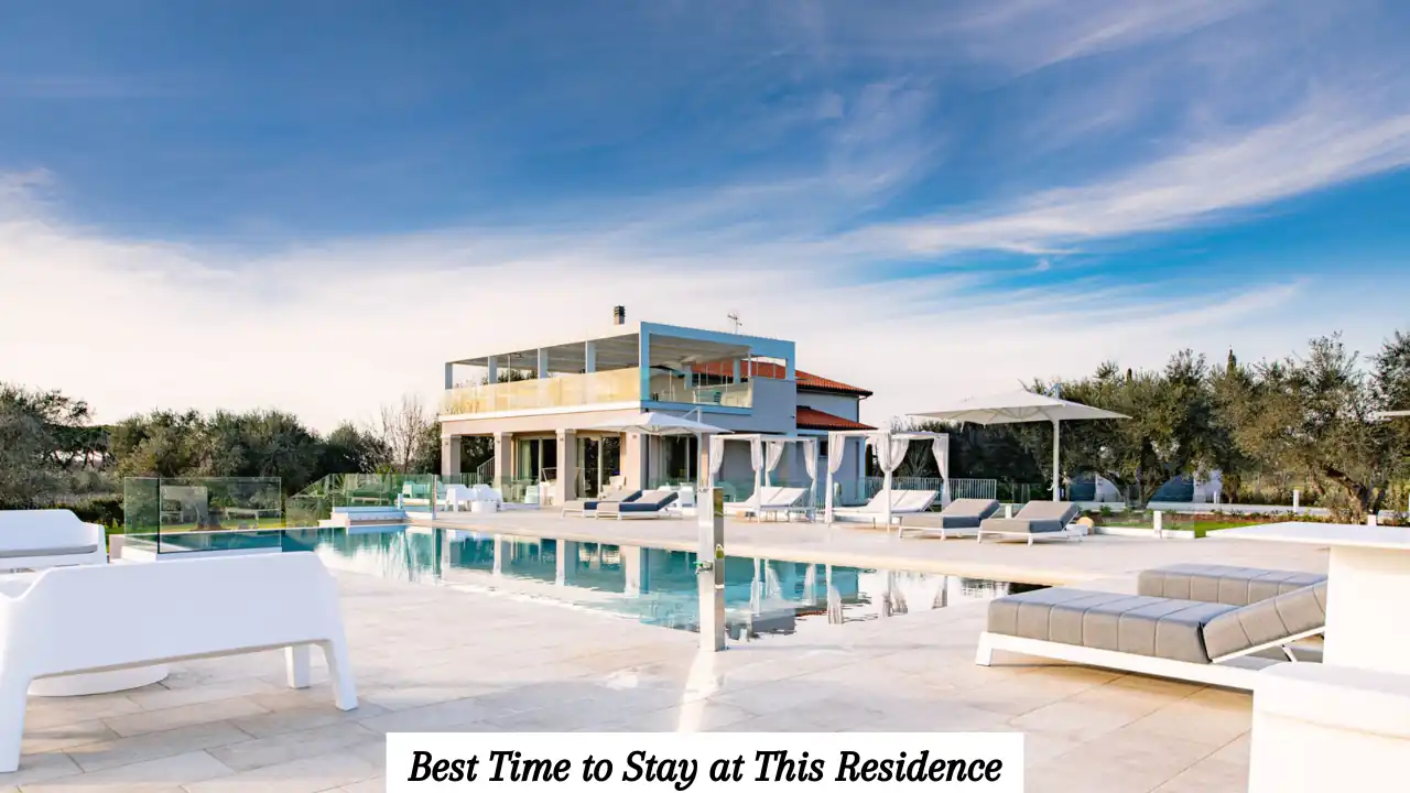 Best Time to Stay at This Residence