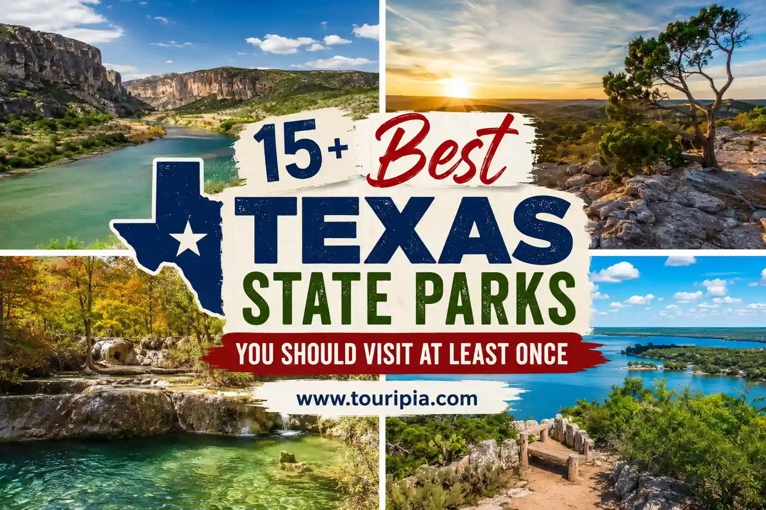 15+ Best Texas State Parks You Should Visit at Least Once